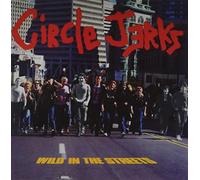 Circle Jerks – Wild in the Streets – Edizione 40° Anniversario (Cobra)
