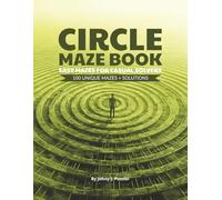 CIRCLE MAZE BOOK | EASY MAZES FOR CASUAL SOLVERS: 200 Pages | 100 Mazes + Solutions | Maze Puzzles | Full 8.5 x 11 inch - Great Gift for Adults, Seniors & Teens