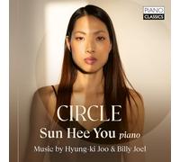 Sun Hee You – Circle: Musica di Hyung-Ki Joo e Billy Joel – CD