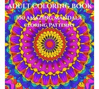 Circle of Calm: 100 Mandalas to Color and Unwind: A Creative Outlet for Calm and Inspiration