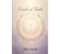 Circle of Faith: A 40-Day Prayer Challenge to Transform Your Life: Daily Scriptures, Devotional Reflections, and Guided Prayers to Strengthen Your Faith, Vision, and Spiritual Walk