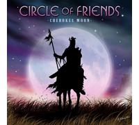 Circle of Friends Cherokee Moon (CD) Album