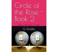 Circle of the Rose - Book 2: New World Order