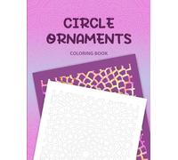 Circle Ornaments Coloring Book: Circle Ornaments Coloring Book: Simple Lines Coloring Book with Ornaments built in circle, Mandala Patterns | 8.5x11 ... Circle ornaments, Gift for Stress Relief