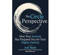 Circle Perspective: How Your Journey Has Prepared You for Your Higher Destiny