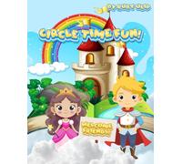 Circle Time Fun!: The Ultimate Circle Time Resource For Teachers!