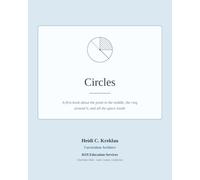 Circles: A first book about the point in the middle, the ring around it, and all the space inside