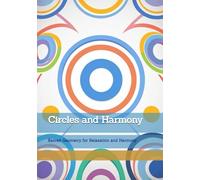 Circles and Harmony: Sacred Geometry for Relaxation and Harmony
