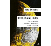 Circles and Lines: The Voyage in Ursula K. Le Guin’s Science Fiction