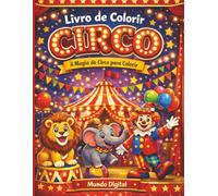 Circo: A magia do circo para colorir