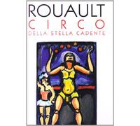 Rouault. Circo della stella cadente - [Jaca Book]