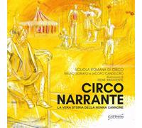 Libri Candeloro Jacopo / Soriato Bruno - Circo Narrante. La Vera Storia Della No