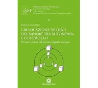 Circolazione dei dati del minore tra autonomia e controllo. Norme e prassi nel mercato digitale europeo