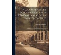 Circolo Giuridi Alla Università Di Bologna Ricadendo L'80 Centenario (Tascabile)