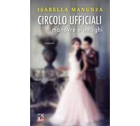 Circolo ufficiali. Manovre e intrighi