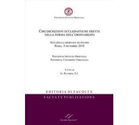Circoscrizioni ecclesiastiche erette nella forma dell'ordinariato. Atti della giornata di studio (Roma, 4 dicembre 2018)