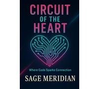 Circuit of the Heart: Where Code Sparks Connection