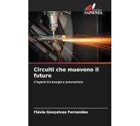 Circuiti che muovono il futuro: Il legame tra energia e automazione