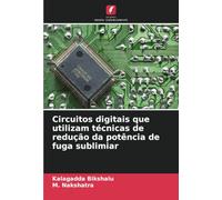 Circuitos digitais que utilizam técnicas de redução da potência de fuga sublimiar