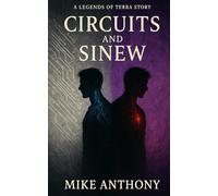 Circuits and Sinew: A Legends of Terra Story