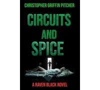Circuits and Spice: A Raven Black Novel