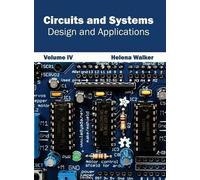 Circuits and Systems: Design and Applications (Volume IV) (Copertina rigida)