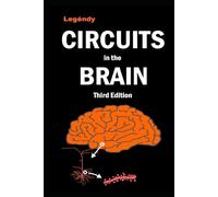 Circuits in the Brain, Third Edition