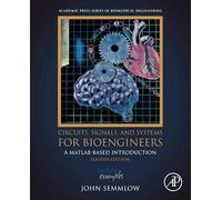 Circuits, Signals and Systems for Bioengineers: A Matlab-based Introduction