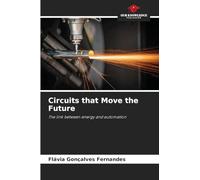 Circuits that Move the Future: The link between energy and automation
