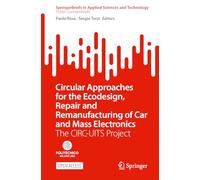 Circular Approaches for the Ecodesign, Repair and Remanufacturing of Car and Mass Electronics: The Circ-uits Project