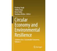 Circular Economy and Environmental Resilience: Solutions for a Sustainable Tomorrow, Volume 1