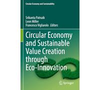 Circular Economy and Sustainable Value Creation through Eco-Innovation