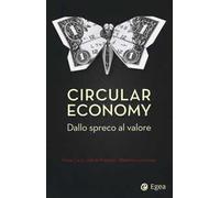 Circular economy. Dallo spreco al valore
