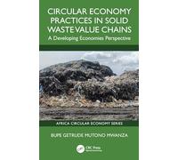 Circular Economy Practices in Solid Waste Value Chains: A Developing Economies Perspective