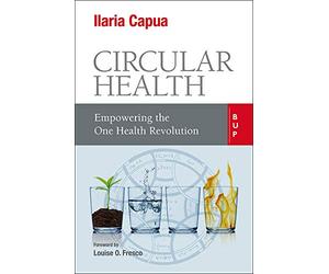 Circular Health: Empowering the One Health Revolution