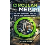Circular MEP: The Guide to Embodied Carbon and Material Reuse in Building Services