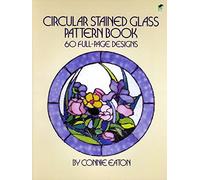 Circular Stained Glass Pattern Book: 60 Full-Page Designs