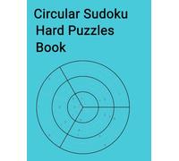 Circular Sudoku Hard Puzzles Book: 100 Ring-Style Brain Teasers with Full Solutions