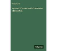 Circulars of Information of the Bureau of Education