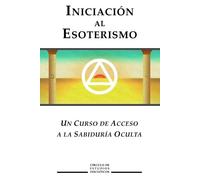 Circulo de Estudios Inciaticos Iniciacion al Esoterismo (Tascabile)