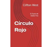 Círculo Rojo: El Espía de Doble Filo