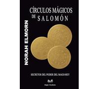 Círculos Mágicos de Salomón: Secretos del Poder del Mago-Rey