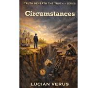 CIRCUMSTANCES: Why Talent Isn't Enough and Hard Work Doesn't Guarantee Success