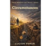 CIRCUMSTANTIAL: Why Talent Isn't Enough and Hard Work Doesn't Guarantee Success