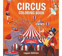 Circus Coloring Book for Kids: Fun Circus-Themed Coloring Adventure with Clowns, Acrobats, Animals & Big Top Scenes | Perfect Activity Book for Toddlers
