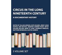 Circus in the Long Nineteenth Century: A Documentary History