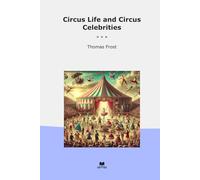 Circus Life and Circus Celebrities