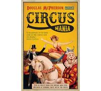 Douglas McPherson Circus Mania (Tascabile)
