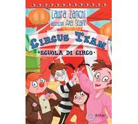 Circus Team. Scuola di circo