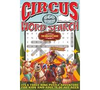 Circus Word Search: Easy To Read Print With 50+ Puzzles About The Circus, Big Tops, Carnivals, And More | 6x9 inch, 110 pages | Gift For Holidays, Vacations, and Spare Time